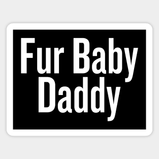 Fur Baby Daddy Magnet